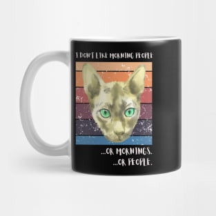 I don't like morning people..or mornings...or people. Mug